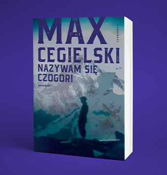 Max Cegielski - Nazywam się Czogori