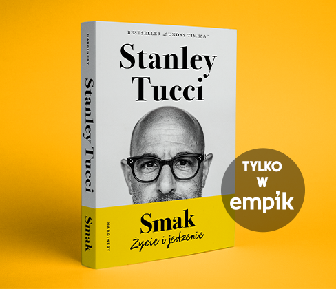 Stanley Tucci - Smak. Życie i jedzenie