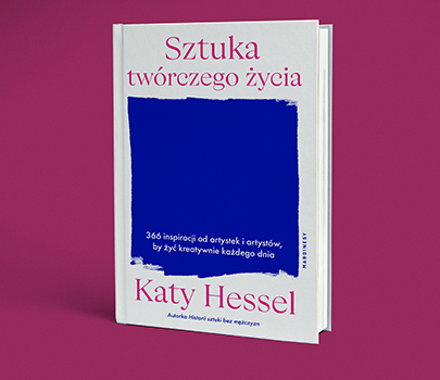 Katy Hessel - Sztuka twórczego życia