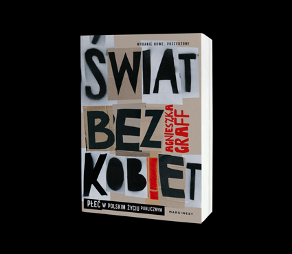 Agnieszka Graff - Świat bez kobiet