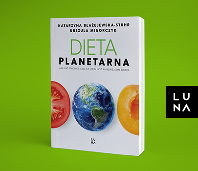 Katarzyna Błażejewska-Stuhr, Urszula Minorczyk - Dieta planetarna