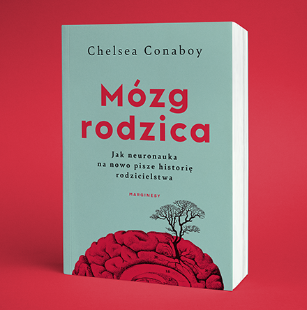 Chelsea Conaboy  - Mózg rodzica