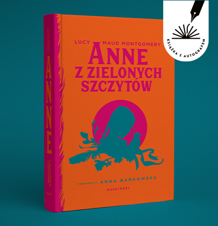 Lucy Maud Montgomery - Anne z Zielonych Szczytów. Książka z autografem tłumaczki