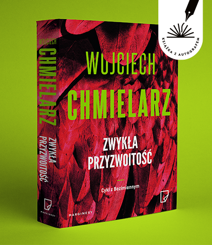 Wojciech Chmielarz - Zwykła przyzwoitość. Książka z autografem