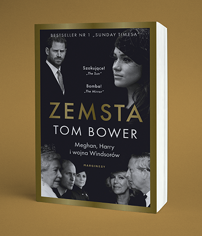 Tom Bower - Zemsta. Meghan, Harry i wojna Windsorów