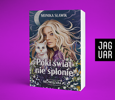 Monika Sławik - Póki świat nie spłonie. Niezwiązana. Tom 2