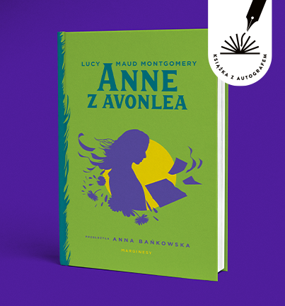 Lucy Maud Montgomery - Anne z Avonlea. Książka z autografem tłumaczki