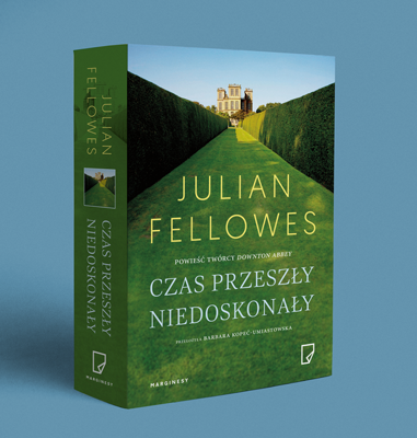 Julian Fellowes - Czas przeszły niedoskonały 