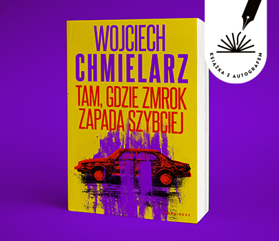 Wojciech Chmielarz - Tam, gdzie zmrok zapada szybciej