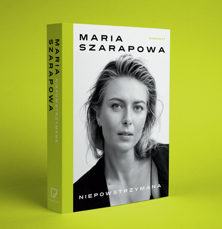 Maria Szarapowa - Niepowstrzymana