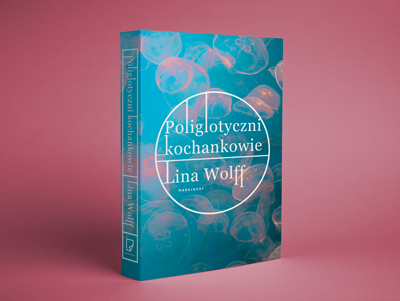 Lina Wolff - Poliglotyczni kochankowie