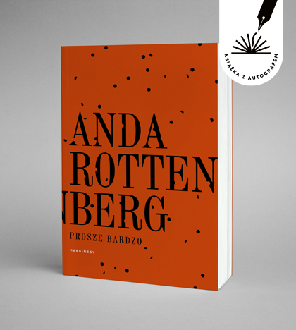 Anda Rottenberg - Proszę bardzo z autografem