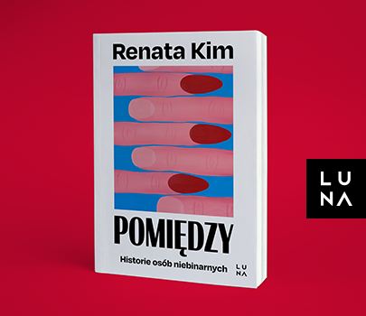 Renata Kim - Pomiędzy. Historie osób niebinarnych