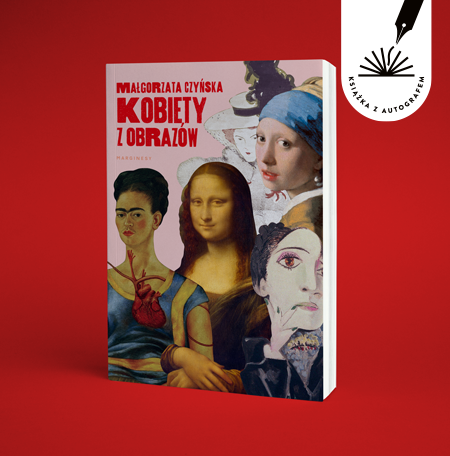 Małgorzata Czyńska - Kobiety z obrazów . Książka z autografem