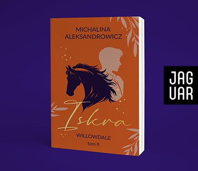 Michalina Aleksandrowicz - Iskra. Willowdale. Tom 2