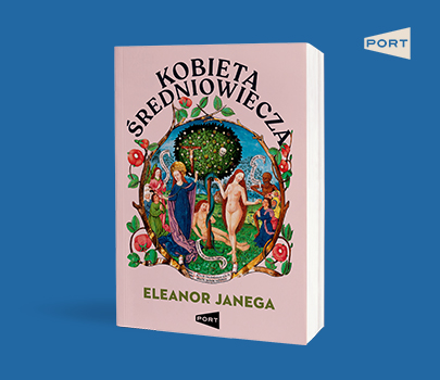 Eleanor Janega - Kobieta średniowiecza