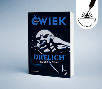 Jakub Ćwiek - Drelich. Prosto w splot. Książka z autografem