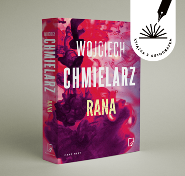 Wojciech Chmielarz - Rana. Książka z autografem