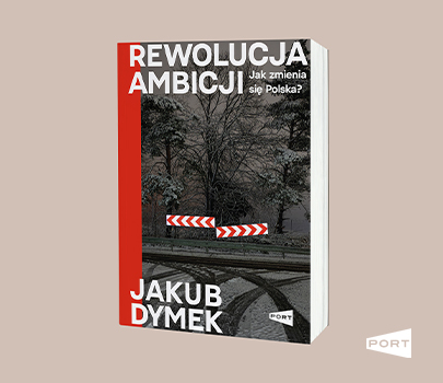 Jakub Dymek - Rewolucja ambicji