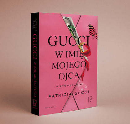 Patricia Gucci - Gucci. W imię mojego ojca