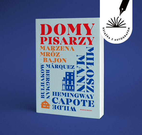 Marzena Mróz-Bajon - Domy pisarzy. Książka z autografem