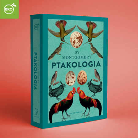 Sy Montgomery - Ptakologia