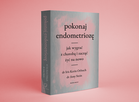 Iris Kerin Orbuch, Amy Stein - Pokonaj endometriozę