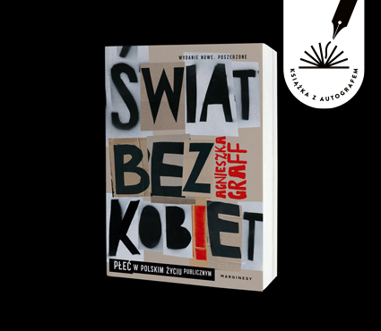 Agnieszka Graff - Świat bez kobiet z autografem