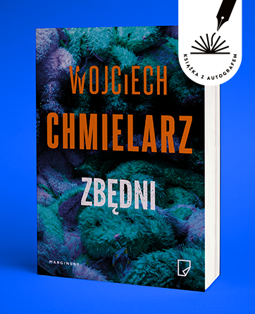 Wojciech Chmielarz - Zbędni (książka z autografem)