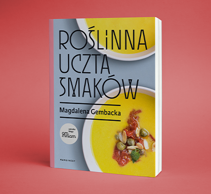 Magdalena Gembacka - Roślinna uczta smaków