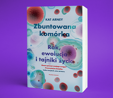 Dr Kat Arney - Zbuntowana komórka