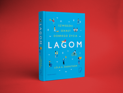 Lola A. Åkerström - Lagom. Szwedzki sekret dobrego życia