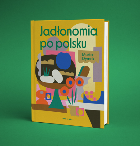 Marta Dymek - Jadłonomia po polsku