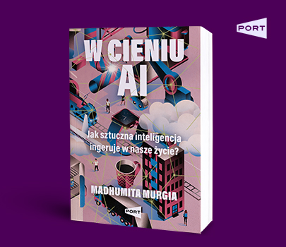 Madhumita Murgia - W cieniu AI