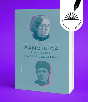 Karolina Dzimira-Zarzycka - Samotnica. Książka z autografem