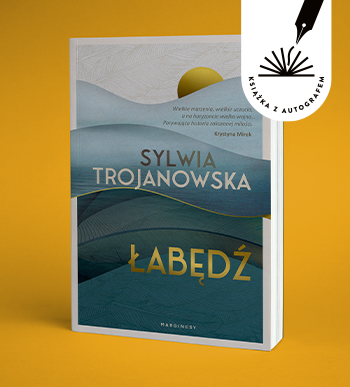 Sylwia Trojanowska - Łabędź. Książka z autografem